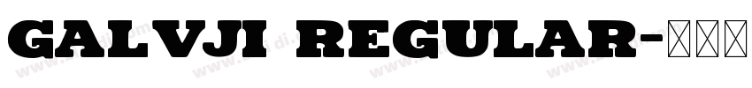 Galvji regular字体转换